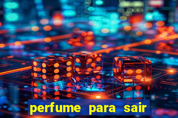 perfume para sair a noite